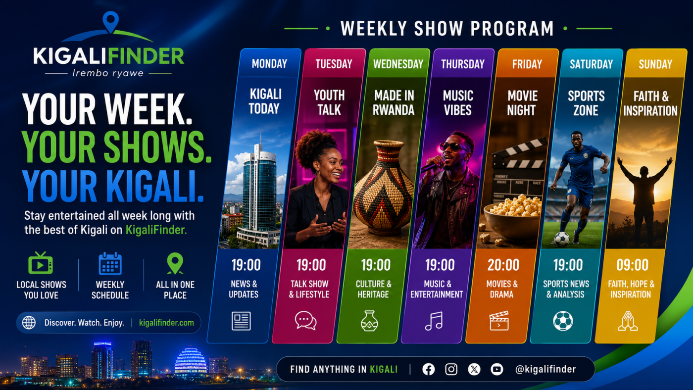 KigaliFinder Show Weekly Program
